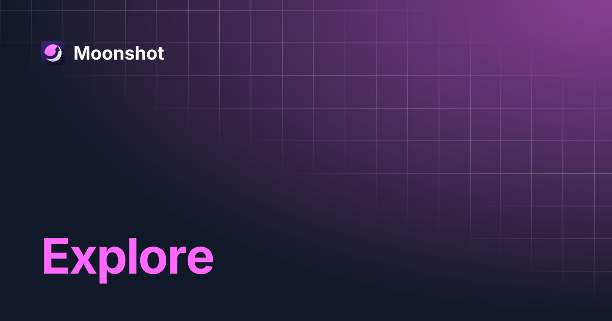 Explore | Moonshot