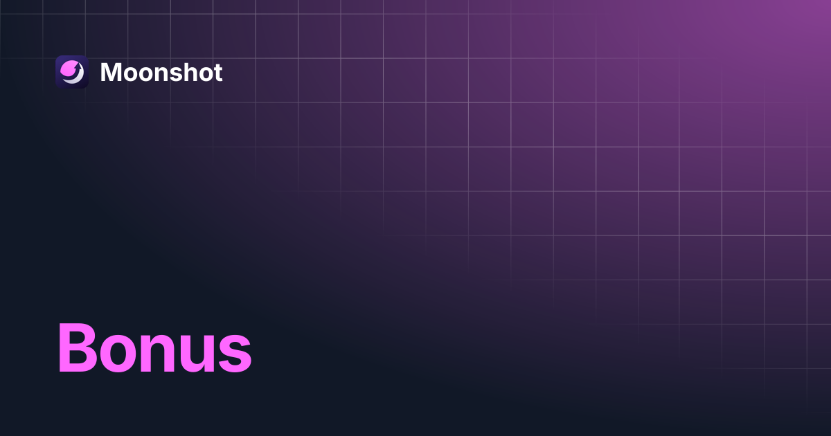 Bonus | Moonshot